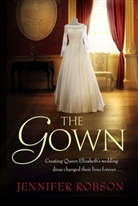 Jennifer Robson - The Gown