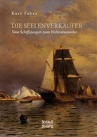Kurt Faber - Die Seelenverkäufer