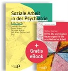 Matthias Rosemann, Jeannette Bischkopf, Daniel Deimel, Christoph Walther, Ralf-Bruno Zimmermann - Soziale Arbeit in der Psychiatrie + Gratis-eBook BTHG: Die wichtigsten Neuerungen für die psychiatrische Arbeit