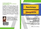 Olivia Cwieluch - Gewichtsreduktion bei rauchentwöhnten und rauchenden Übergewichtigen