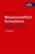Stefan Kühtz - Wissenschaftlich formulieren