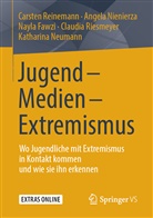 Nayla Fawzi, Katharina Neumann, Angel Nienierza, Angela Nienierza, Carste Reinemann, Carsten Reinemann... - Jugend - Medien - Extremismus