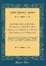 John Quincy Adams - Lettres sur la Silésie, Écrites en 1800 Et 1801, Durant le Cours d'un Voyage Fait dans cette Province