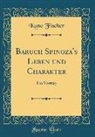 Kuno Fischer - Baruch Spinoza's Leben und Charakter