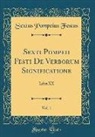 Sextus Pompeius Festus - Sexti Pompeii Festi De Verborum Significatione, Vol. 1