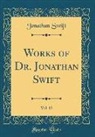 Jonathan Swift - Works of Dr. Jonathan Swift, Vol. 13 (Classic Reprint)