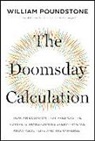 William Poundstone - The Doomsday Calculation