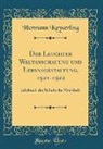 Hermann Keyserling - Der Leuchter Weltanschauung und Lebensgestaltung, 1921-1922
