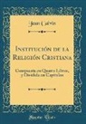 Jean Calvin - Institución de la Religión Cristiana