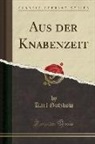 Karl Gutzkow - Aus der Knabenzeit (Classic Reprint)