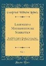 Gottfried Wilhelm Leibniz - Leibnizens Mathematische Schriften, Vol. 1