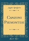 Angelo Brofferio - Canzoni Piemontesi (Classic Reprint)