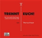 Thomas Meyer, Omid-Paul Eftekhari - Trennt Euch!, 1 MP3-CD (Audiolibro)