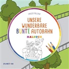 Ingo Blum - Unsere wunderbare bunte Autobahn - MALBUCH