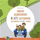 Ingo Blum, Antonio Pahetti - Unsere wunderbare bunte Autobahn - Our wonderful colorful highway