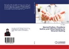 Siti Fadlilah - Normal Saline, Povidone Iodine and Chlorhexidine to Wound Healing