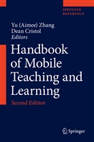 Y (Aimee) Zhang, Yu (Aimee) Zhang, Cristol, Cristol, Dean Cristol, Yu (Aimee) Zhang - Handbook of Mobile Teaching and Learning, 2 Teile