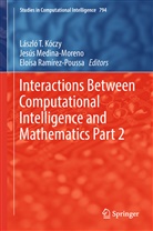 László T Kóczy, László T. Kóczy, Jesú Medina-Moreno, Jesús Medina-Moreno, Eloísa Ramírez-Poussa - Interactions Between Computational Intelligence and Mathematics Part 2
