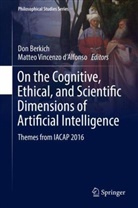 Do Berkich, Don Berkich, Matteo Vincenzo D'Alfonso, Vincenzo d'Alfonso, Vincenzo d'Alfonso - On the Cognitive, Ethical, and Scientific Dimensions of Artificial Intelligence
