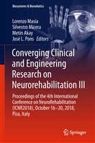 Metin Akai, Metin Akay, Metin Akay et al, Lorenzo Masia, Silvestr Micera, Silvestro Micera... - Converging Clinical and Engineering Research on Neurorehabilitation III