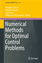 Maurizio Falcone, Robert Ferretti, Roberto Ferretti, Lars Grüne, Lars Grüne et al, William M. McEneaney - Numerical Methods for Optimal Control Problems