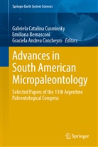 Graciela Andrea Concheyro, Emilian Bernasconi, Emiliana Bernasconi, Graciela Andrea Concheyro, Gabriela Catalina Cusminsky - Advances in South American Micropaleontology