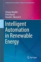Tetyan Baydyk, Tetyana Baydyk, Erns Kussul, Ernst Kussul, Donald C. Wunsch, Donald C Wunsch II... - Intelligent Automation in Renewable Energy