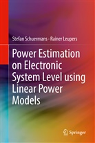 Rainer Leupers, Stefa Schuermans, Stefan Schuermans - Power Estimation on Electronic System Level using Linear Power Models
