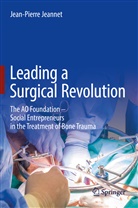 Jean-Pierre Jeannet - Leading a Surgical Revolution