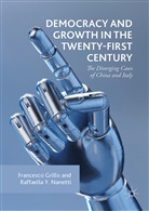 Francesc Grillo, Francesco Grillo, Raffaella Nanetti, Raffaella Y Nanetti, Raffaella Y. Nanetti - Democracy and Growth in the Twenty-first Century
