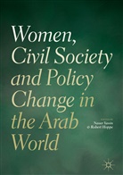 Hoppe, Hoppe, Robert Hoppe, Nasse Yassin, Nasser Yassin - Women, Civil Society and Policy Change in the Arab World