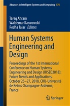 Tareq Ahram, Waldema Karwowski, Waldemar Karwowski, Redha Taiar - Human Systems Engineering and Design