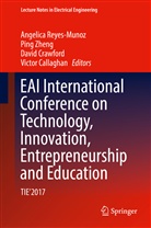 Vic Callaghan, Victor Callaghan, David Crawford, David Crawford et al, Angelica Reyes-Munoz, Pin Zheng... - EAI International Conference on Technology, Innovation, Entrepreneurship and Education