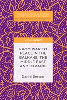 Daniel Serwer - From War to Peace in the Balkans, the Middle East and Ukraine