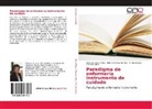 Loren Chaparro Diaz, Lorena Chaparro Diaz, Cleotild Garcia Reza, Cleotilde Garcia Reza, Sanch, A. Guadalupe Sanchez Arias - Paradigma de enfermería instrumento de cuidado