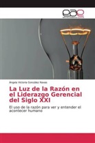 Ángela Victoria González Navas - La Luz de la Razón en el Liderazgo Gerencial del Siglo XXI