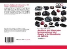 Diana Marcela Romo Villaseñor - Análisis del Mercado Internacional del Ópalo y la Obsidiana en Jalisco