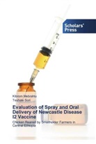 Kibro Mebrahtu, Kibrom Mebrahtu, Teshale Sori - Evaluation of Spray and Oral Delivery of Newcastle Disease I2 Vaccine