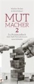 Sabine Langenbach, ECKART, Eckart, Dirk Eckart, Walte Stuber, Walter Stuber - Mutmacher 2