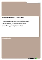 Sascha Betz, Patric Döffinger, Patrick Döffinger - Darlehensgewährung im Konzern. Grundsätze, Konditionen und Gestaltungsmöglichkeiten