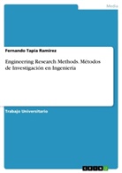 Fernando Tapia Ramirez - Engineering Research Methods. Métodos de Investigación en Ingeniería