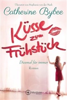 Catherine Bybee - Küsse zum Frühstück