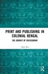 Tapti Roy, Tapti (Independent Scholar Based in Cambridge Roy, Roy Tapti - Print and Publishing in Colonial Bengal