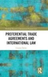 Graeme Baber, Graeme (Bpp University Law School Baber, Baber Graeme - Preferential Trade Agreements and International Law