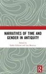 Esther Eidinow, Esther (University of Bristol Eidinow, Esther Maurizio Eidinow, Lisa Maurizio, Esther Eidinow, Esther (University of Bristol Eidinow... - Narratives of Time and Gender in Antiquity