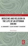 Ahmed Ragab, Ahmed (Harvard Divinity School Ragab, Ragab Ahmed - Medicine and Religion in the Life of an Ottoman Sheikh
