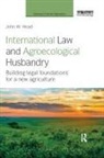 John W Head, John W. Head, John W. (University of Kansas Head, John W. (University of Kansas) Head, Head John W. - International Law and Agroecological Husbandry