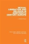 J Michael Phayer, J. Michael Phayer - Sexual Liberation and Religion in Nineteenth Century Europe