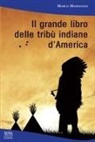 Marco Massignan - Il grande libro delle tribù indiane d'America