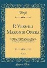 Virgil Virgil - P. Vergili Maronis Opera, Vol. 2